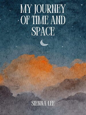 cover image of My Journey of Time and Space